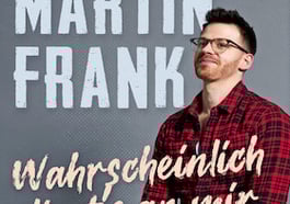 Martin Frank – Wahrscheinlich liegt’s an mir