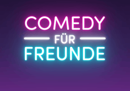 Comedy für Freunde | Profi-Testbühne