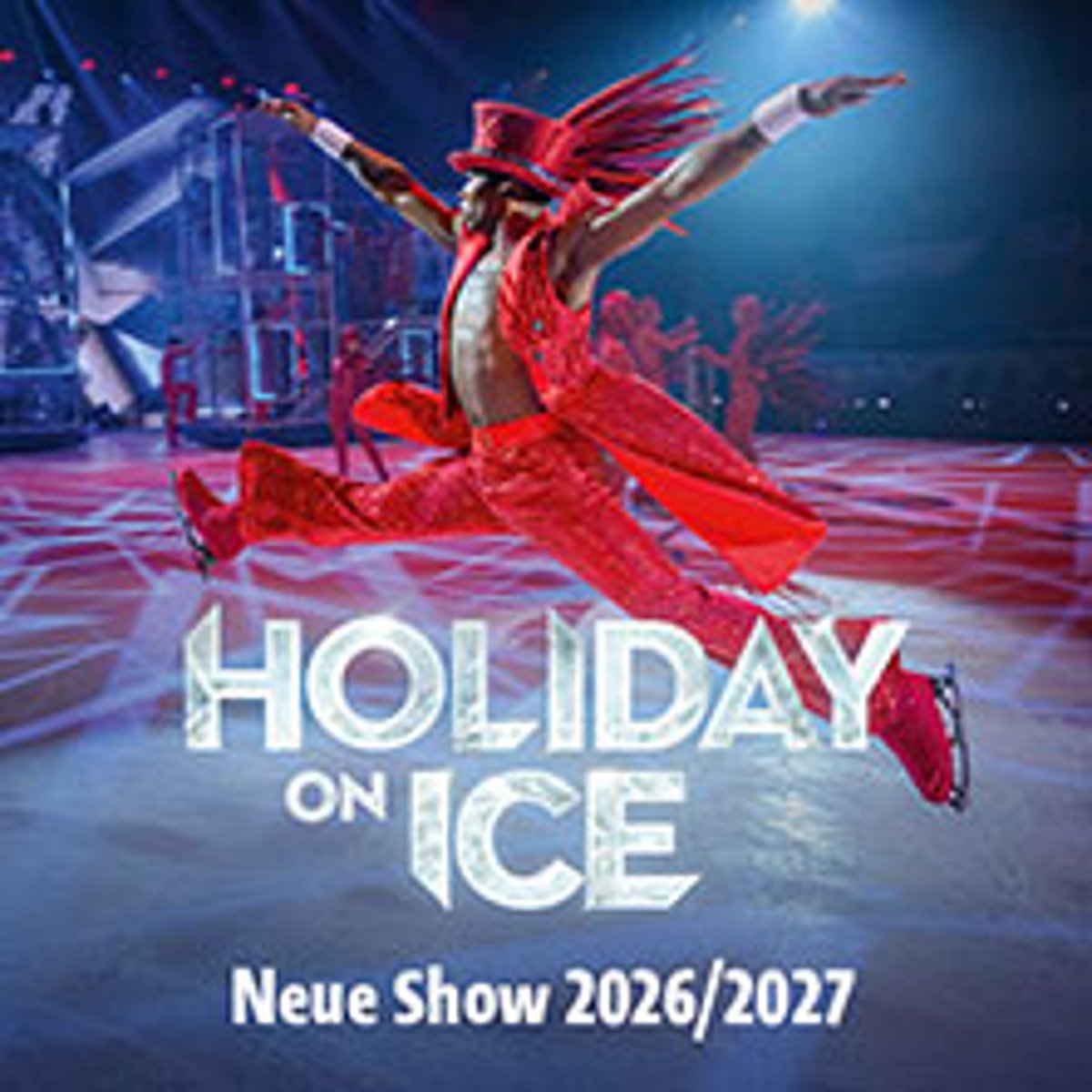 Holiday on Ice – Neue Show 2026/2027