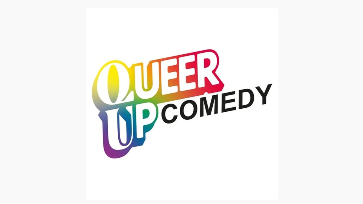 Queer up! Comedy