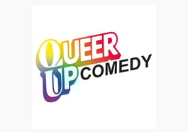 Queer up! Comedy