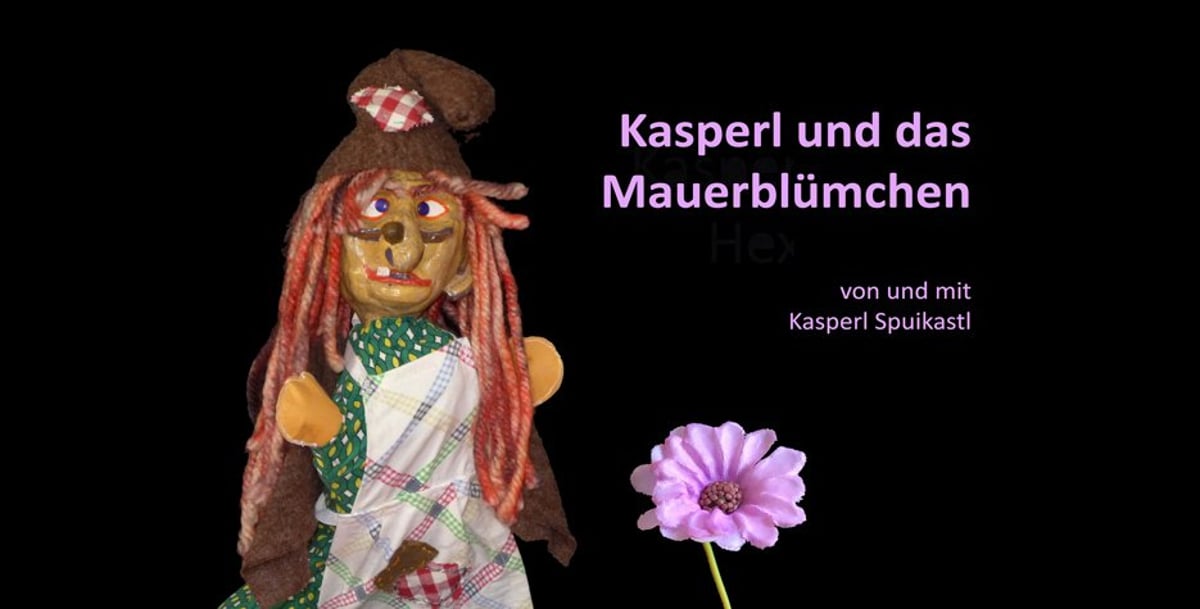 Kasperls Spuikastl: Kasperl und das Mauerblümchen