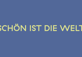 Schön ist die Welt