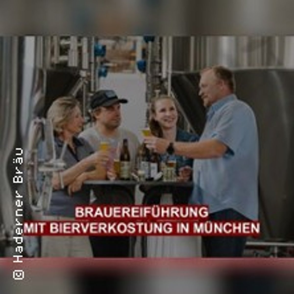 Brauereiführung mit Verkostung München – Haderner Bräu