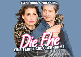 Elena Uhlig & Fritz Karl – Die Ehe – eine feindliche Übernahme