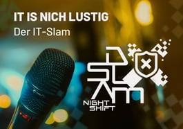 DSLAM Night Shift – der IT-Slam
