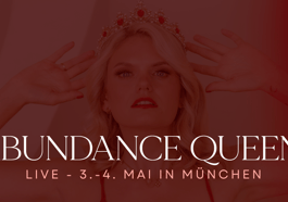 Abundance Queen Live – Erwecke die Queen in dir!