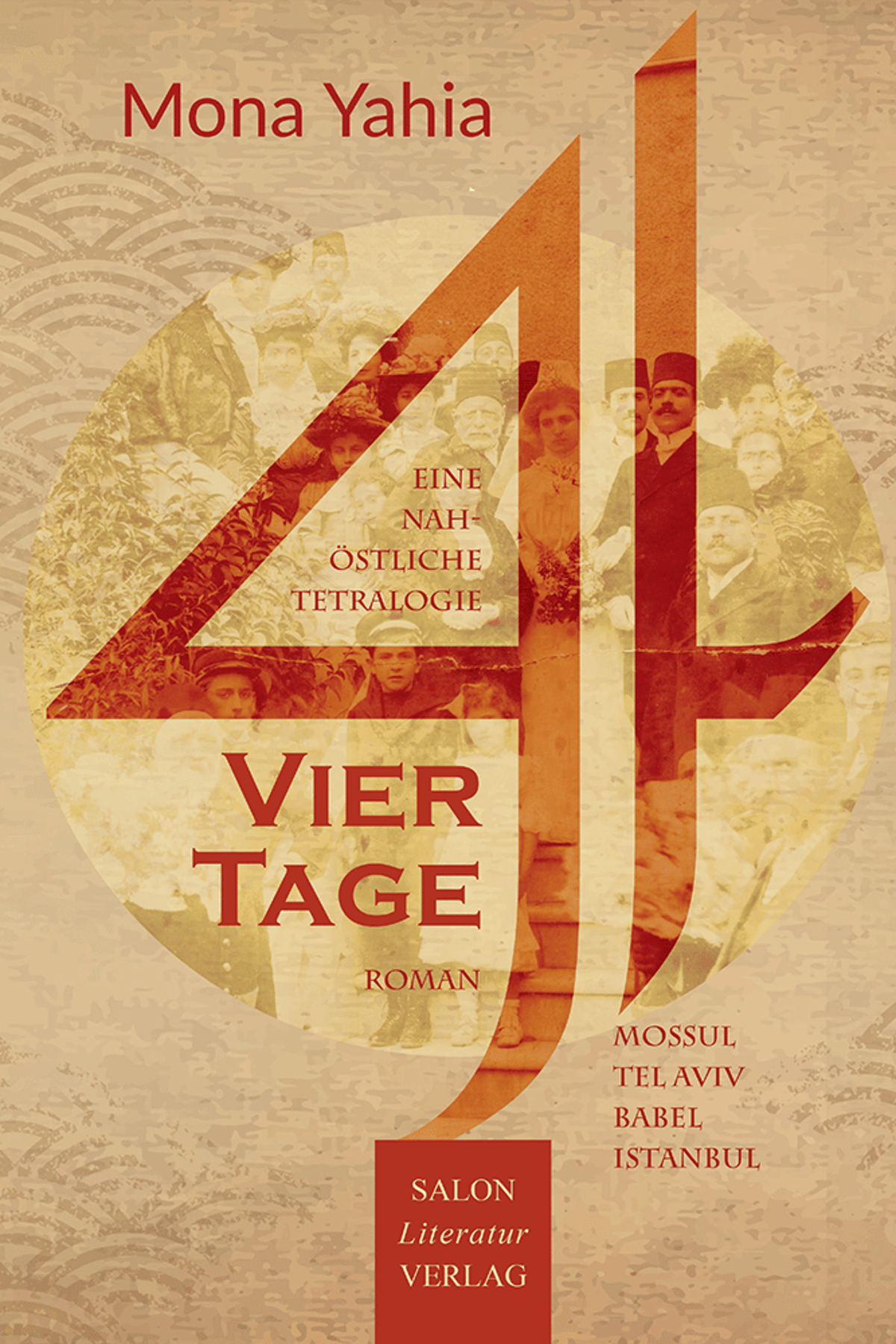 Mona Yahia: Vier Tage. Eine nahöstliche Tetralogie