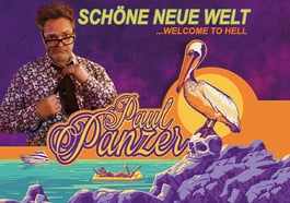 Paul Panzer – Schöne neue Welt … welcome to hell