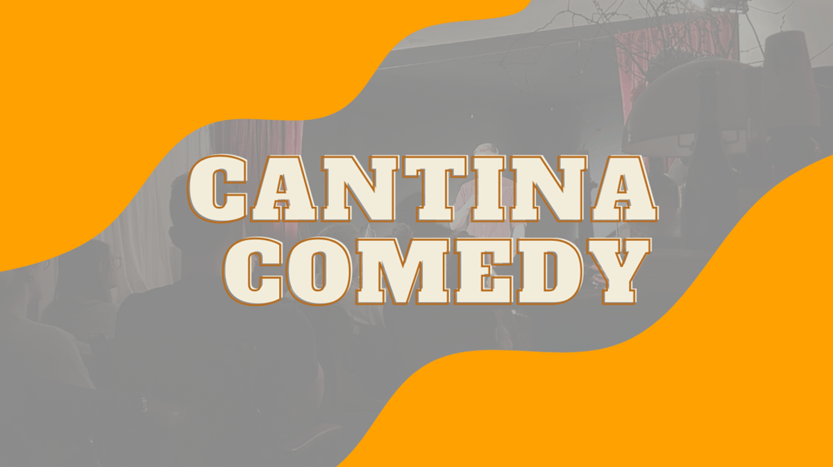Cantina Comedy