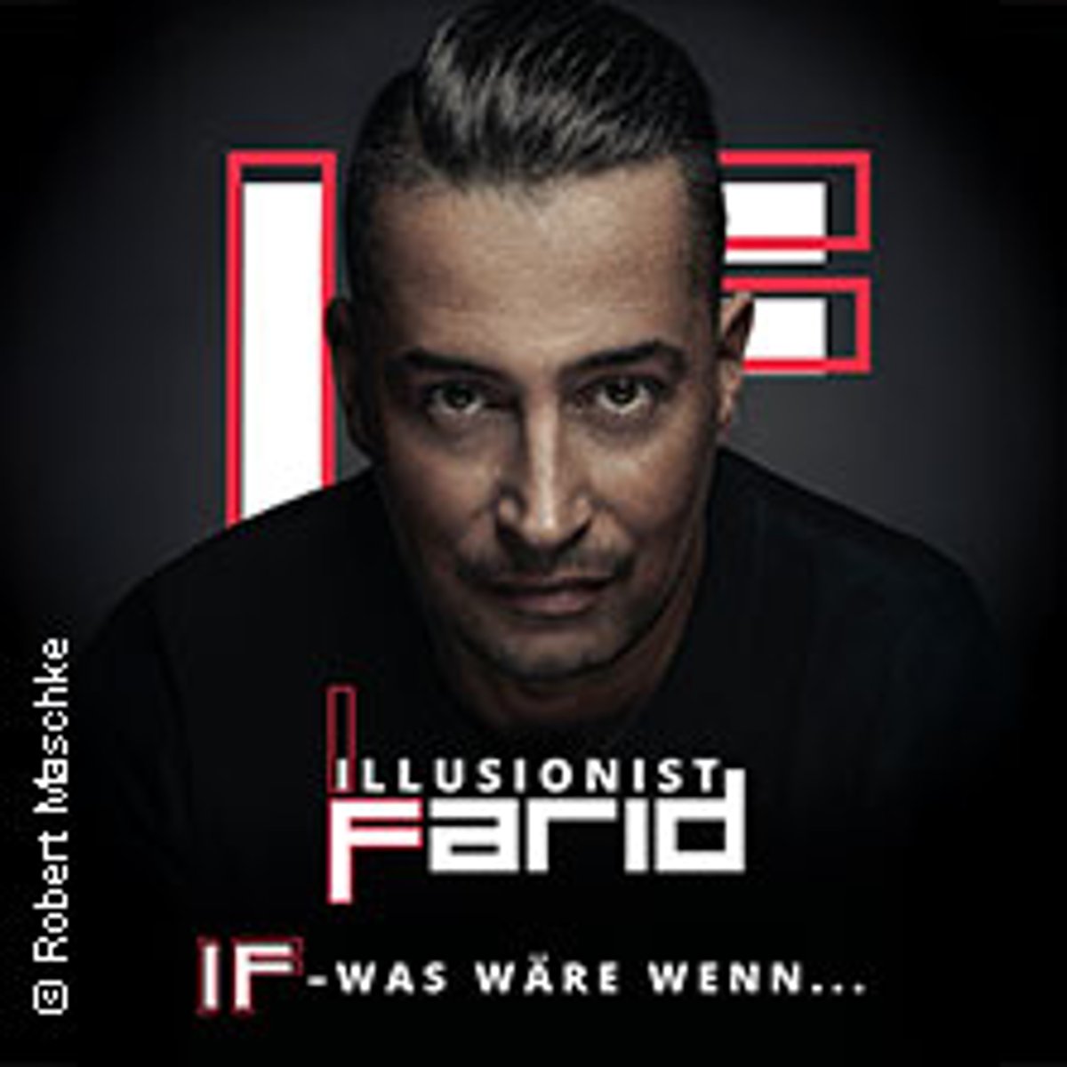 Farid „IF – was wäre wenn …?“