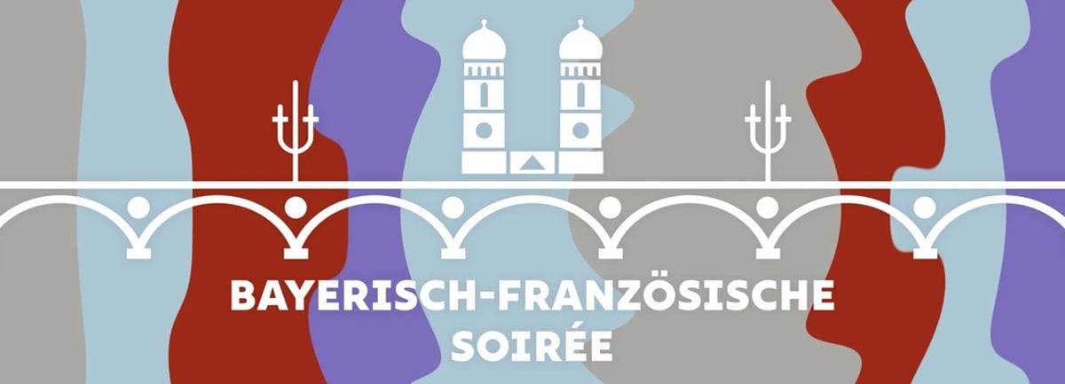 Bayerisch-französische Soirée – München-Bordeaux