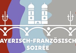 Bayerisch-französische Soirée – München-Bordeaux