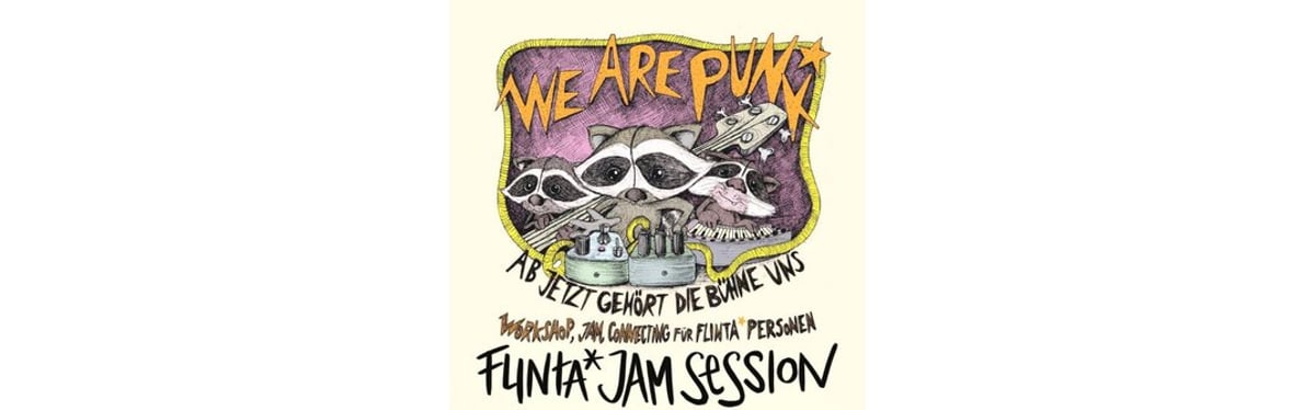 We are punk* – Flinta* Jam Session