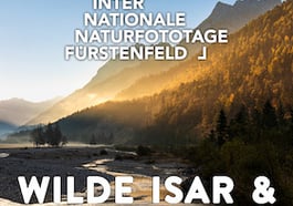 Internationale Naturfototage: Wilde Isar & Glanzlichter 2025