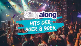 SingAlong – Das große Mitsing-Event: 80er & 90er
