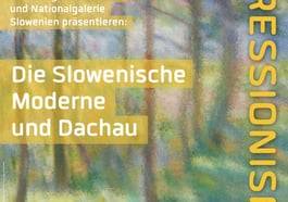 Wege des Impressionismus: Die Slowenische Moderne und Dachau