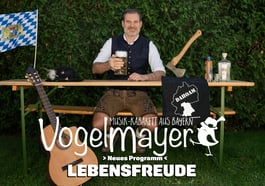 Vogelmayer – Lebensfreude!