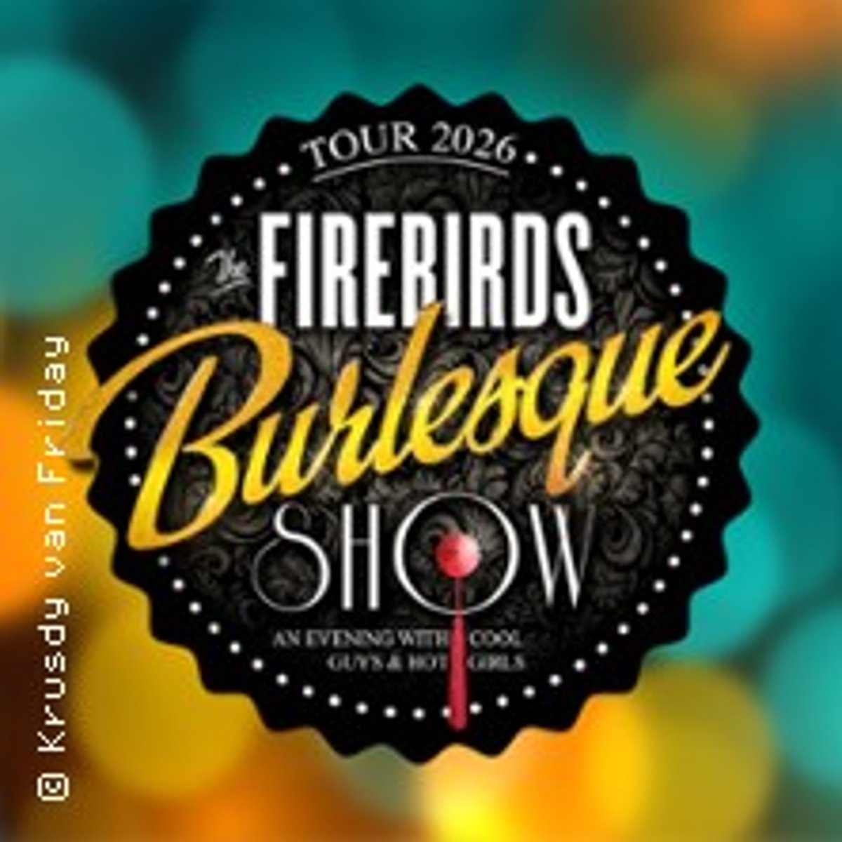 The Firebirds Burlesque Show – 2026