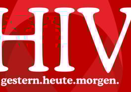 HIV: Gestern heute und morgen!