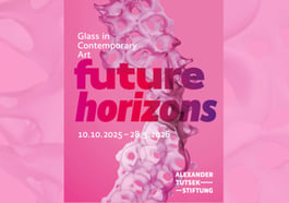 Future Horizons. Glas in der zeitgenössischen Kunst