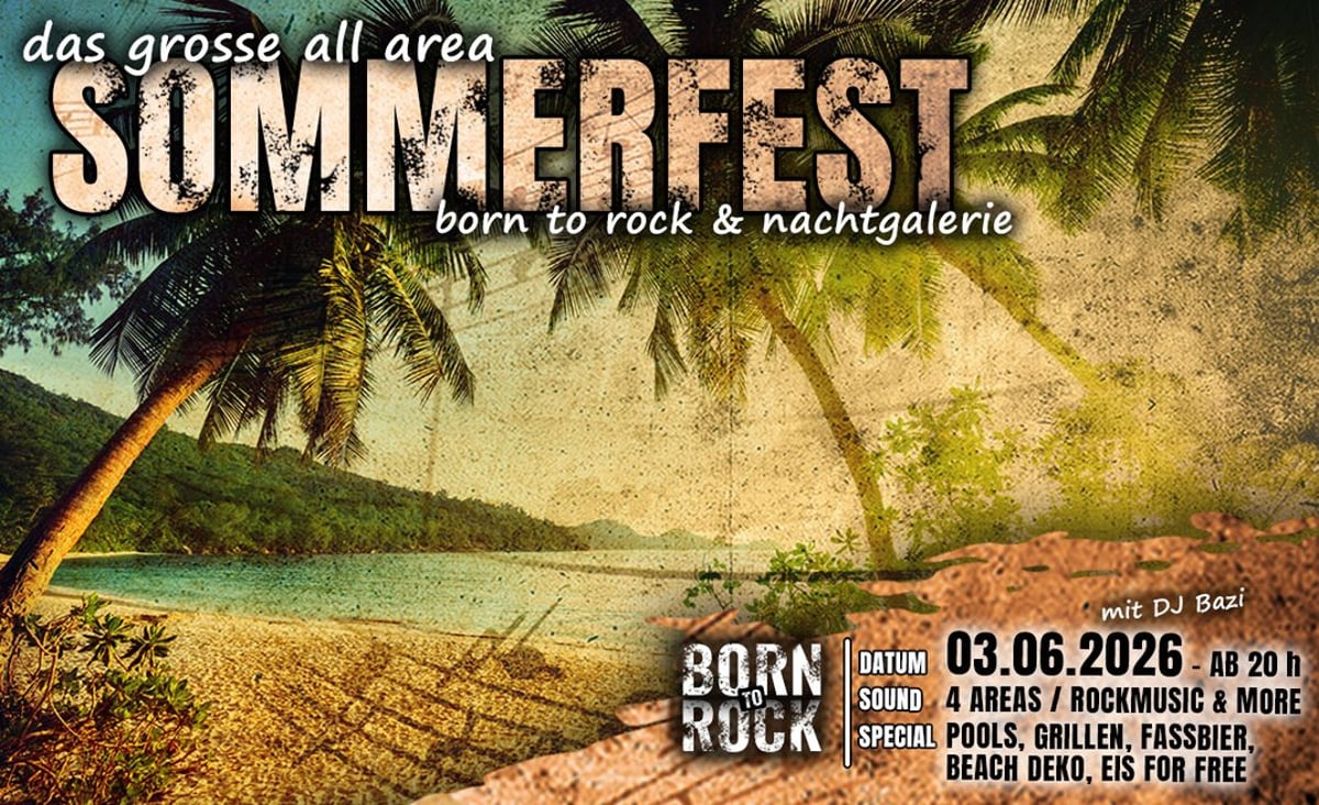 Das große All Area Sommerfest – Born to Rock meets Nachtgalerie