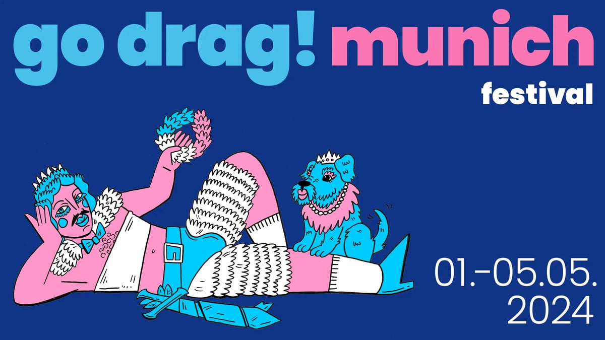 Neues Festival „go drag! munich“