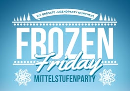 Münchner Mittelstufenparty: Frozen Friday