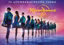 Riverdance – 30 Jahre – Die neue Generation