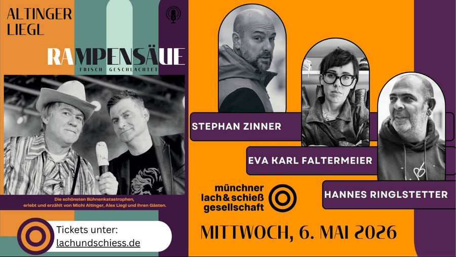 Veranstaltungsplakat der Münchner Lach- & Schießgesellschaft mit Porträts von Zinner, Faltermeier und Ringlstetter, 6. Mai 2026.
