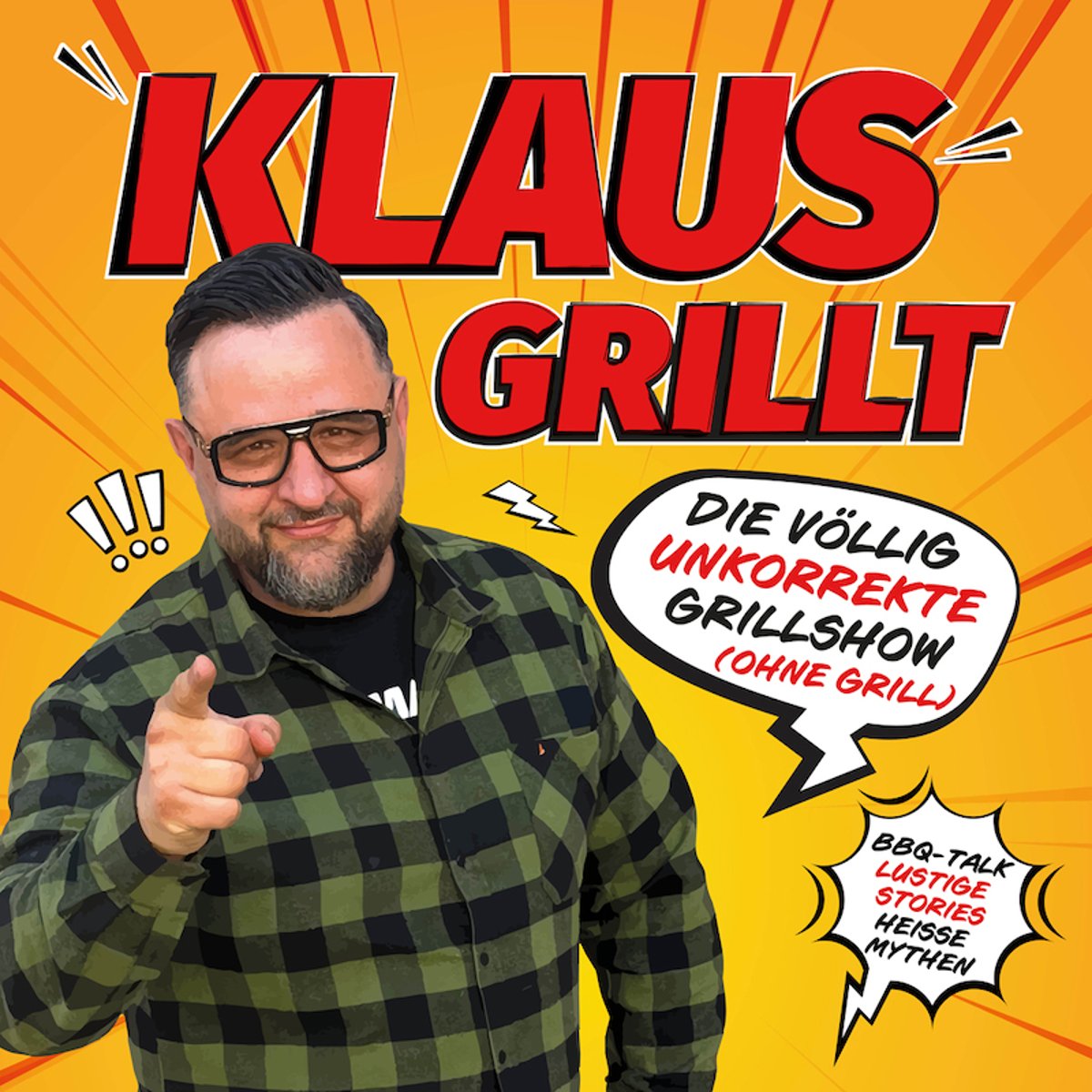 Klaus grillt – Die völlig unkorrekte Grillshow (ohne Grill)!