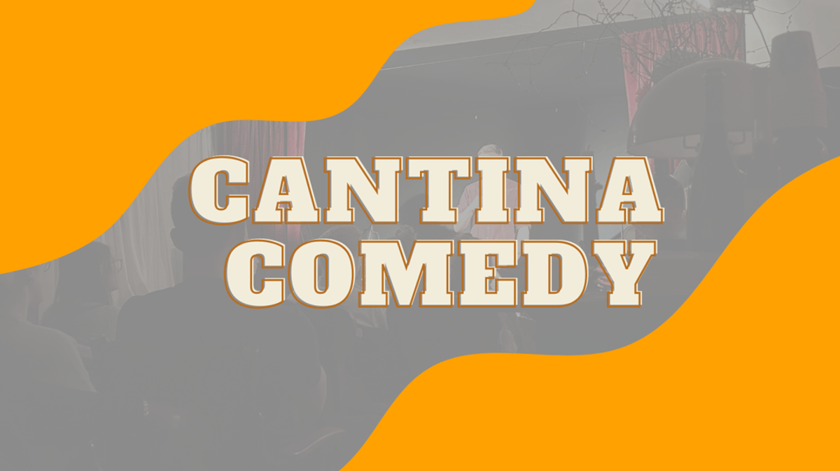 Cantina Comedy