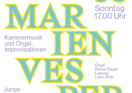 Junge Regensburger Musikerinnen und Musiker – Marienvesper – Kammermusik & Orgelimprovisationen