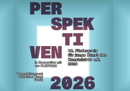 Perspektiven 2026. Förderpreis für junge Kunst
