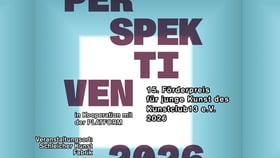 Perspektiven 2026. Förderpreis für junge Kunst