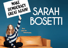 Sarah Bosetti – Make Democracy Great Again!