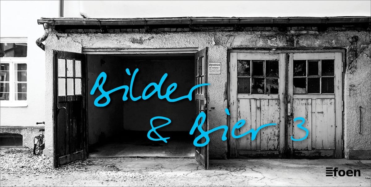 Bilder & Bier 3 – Garagenvernissage der Gruppe foen