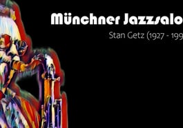 Münchner Jazzsalon: Stan Getz