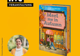 Laurie Gilmore – BOOKTALK & SIGNIERSTUNDE: „Meet Me In Autumn“