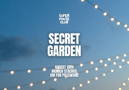 Secret Garden Open Air – Superhouseclub