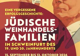 Eine vergessene Erfolgsgeschichte: Jüdische Weinhandelsfamilien im Schweinfurt des 19. und 20. Jahrhunderts