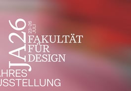 Jahresausstellung 2026 Fakultät für Design