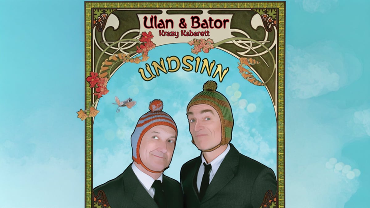 Ulan & Bator – Undsinn