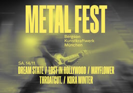 Bergson Metal Fest 2026 mit Dream State, Lost in Hollywood, Mayflower, Throatcut. und Kora Winter