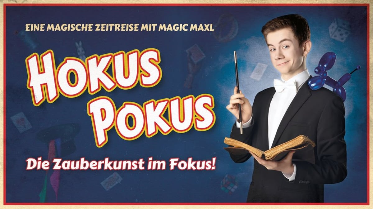 Magic Maxl: Hokus Pokus – Die Zauberkunst im Fokus!