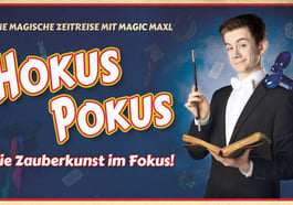 Magic Maxl: Hokus Pokus – Die Zauberkunst im Fokus!