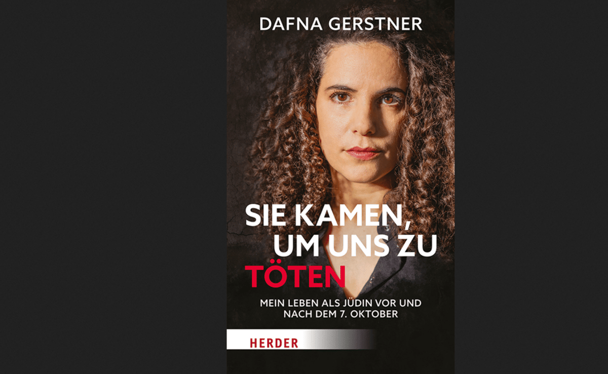 Dafna Gerstner »Sie kamen, um uns zu töten«