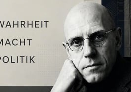 Michel Foucault über Wahrheit, Macht und Politik