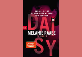Melanie Raabe „DAISY – Und all Deine Geheimnisse werden mir gehören“