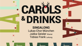 Carols’n’Drinks – Singalong mit dem Lukas-Chor München
